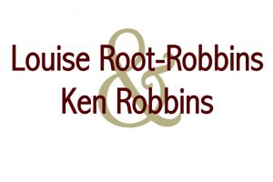 Louise Root-Robbins and Ken Robbins